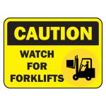 Caution Watch for Forklifts